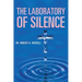 The Laboratory of Silence