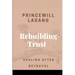 Rebuilding Trust: Healing After Betrayal