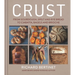 Crust: From Sourdough, Spelt and Rye Bread to Ciabatta, Bagels and Brioche