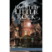 Haunted Little Rock