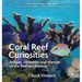 Coral Reef Curiosities: Intrigue, Deception and Wonder on the Reef and Beyond