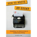 How To Write an Essay: Everything you need to know on quality essay writing