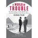 A World of Trouble: The White House and the Middle East--From the Cold War to the War on Terror