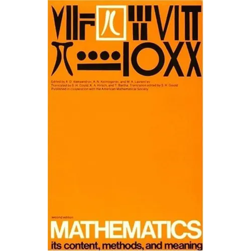 Mathematics, second edition, Volume 2: Its Contents, Methods, and Meaning