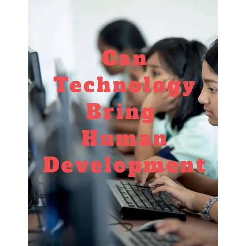 Can Technology Bring Human Development