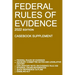Federal Rules of Evidence; 2022 Edition (Casebook Supplement): With Advisory Committee notes, Rule 502 explanatory note, internal cross-references, qu