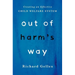 Out of Harm's Way: Creating an Effective Child Welfare System