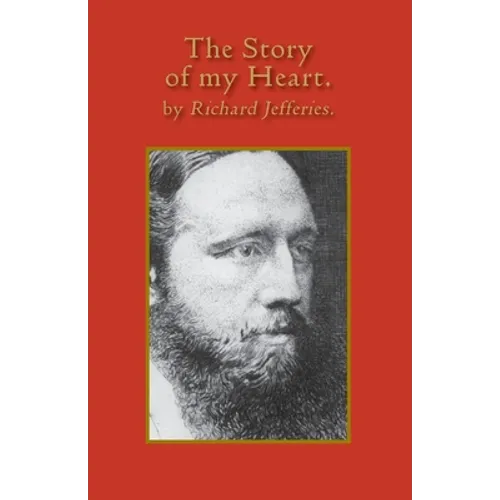 The Story of My Heart: My Autobiography