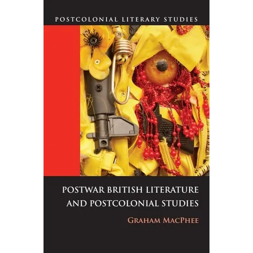 Postwar British Literature and Postcolonial Studies