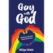 Gay with God: Reclaiming My Faith, Honoring My Story