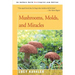 Mushrooms, Molds, and Miracles