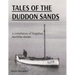 Tales of the Duddon Sands: a compilation of forgotten maritime stories