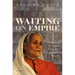 Waiting on Empire: A History of Indian Travelling Ayahs in Britain