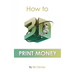 How To 3D Print Money