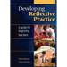 Developing Reflective Practice: A Guide for Beginning Teachers