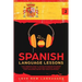 Spanish Language Lessons: Level 2 Beginners Guide To Learning And Speaking The Spanish Language For Everyday Conversation And Better Vocabulary (Learn