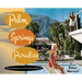 Palm Springs Paradise