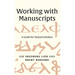 Working with Manuscripts: A Guide for Textual Scholars