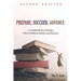Prepare, Succeed, Advance, Second Edition: A Guidebook for Getting a PhD in Biblical Studies and Beyond