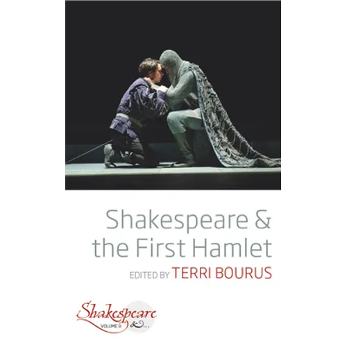 Shakespeare and the First Hamlet