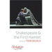 Shakespeare and the First Hamlet