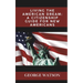 Living the American Dream: A Citizenship Guide for New Americans: Master the Process, Pass the Test, and Start Your New Journey