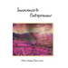 Innocence to Entrepreneur