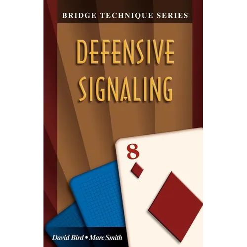 Bridge Technique 8: Defensive Signaling