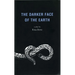 The Darker Face of the Earth
