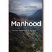 Toward Manhood: Into the Wilderness of the Soul