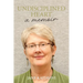 Undisciplined Heart: A Memoir