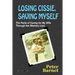 Losing Cissie, Saving Myself: The Perils of Caring for My Wife Through Her Memory Loss