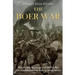 The Boer War: The History and Legacy of the Conflict that Solidified British Rule in South Africa