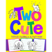 Two Cute: Toddler Coloring & Activity Book: Coloring Pages PLUS Letter Tracing: Perfect Happy Birthday Gift for 2-Year Old