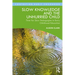 Slow Knowledge and the Unhurried Child: Time for Slow Pedagogies in Early Childhood Education