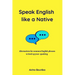 Speak English like a Native: Alternatives for common English phrases to level up your speaking