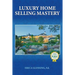 Luxury Home Selling Mastery