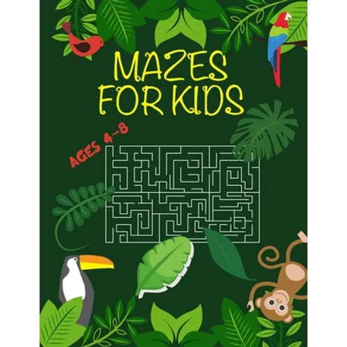 Mazes for Kids: Activity book for Puzzles, and Problem-Solving, Ages 4-8