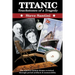 Titanic: Touchstones of a Tragedy: The Timeless Human Drama Revisited Through Period Artifacts and Memorabilia