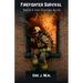 Firefighter Survival: Tactics for Staying Alive