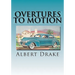 Overtures to Motion