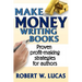 Make Money Writing Books: Proven Profit Making Strategies for Authors