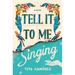 Tell It to Me Singing