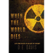 When the World Dies: Life and Death in an Age of Infamy