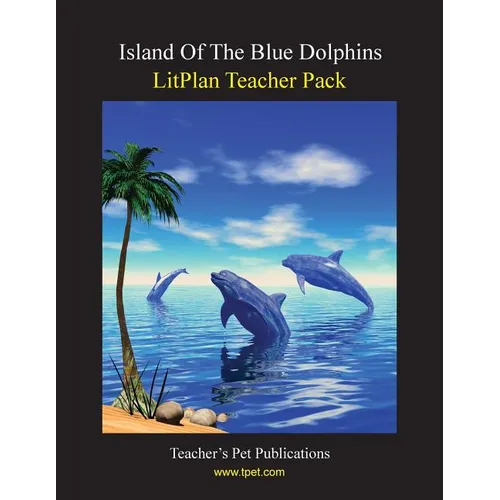 Litplan Teacher Pack: Island of the Blue Dolphins