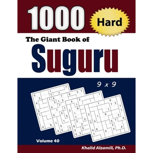 The Giant Book of Suguru: 1000 Hard Number Blocks (9x9) Puzzles