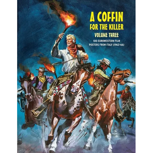 A Coffin for the Killer 3: 100 Eurowestern Film Posters From Italy (1963-1966)
