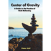 Center of Gravity: A Guide to the Practice of Rock Balancing