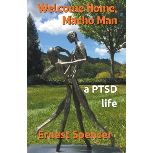 Welcome Home, Macho Man - A PTSD Life