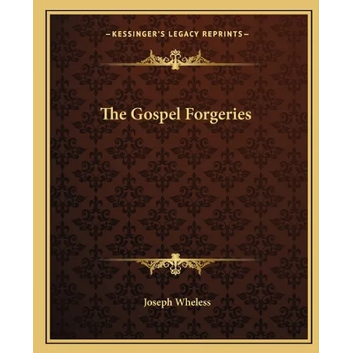 The Gospel Forgeries